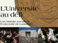 L\'Université au défi: Une histoire sociale de l\'Université de Lausanne, André Delessert, Lausanne, Payot, (1991).