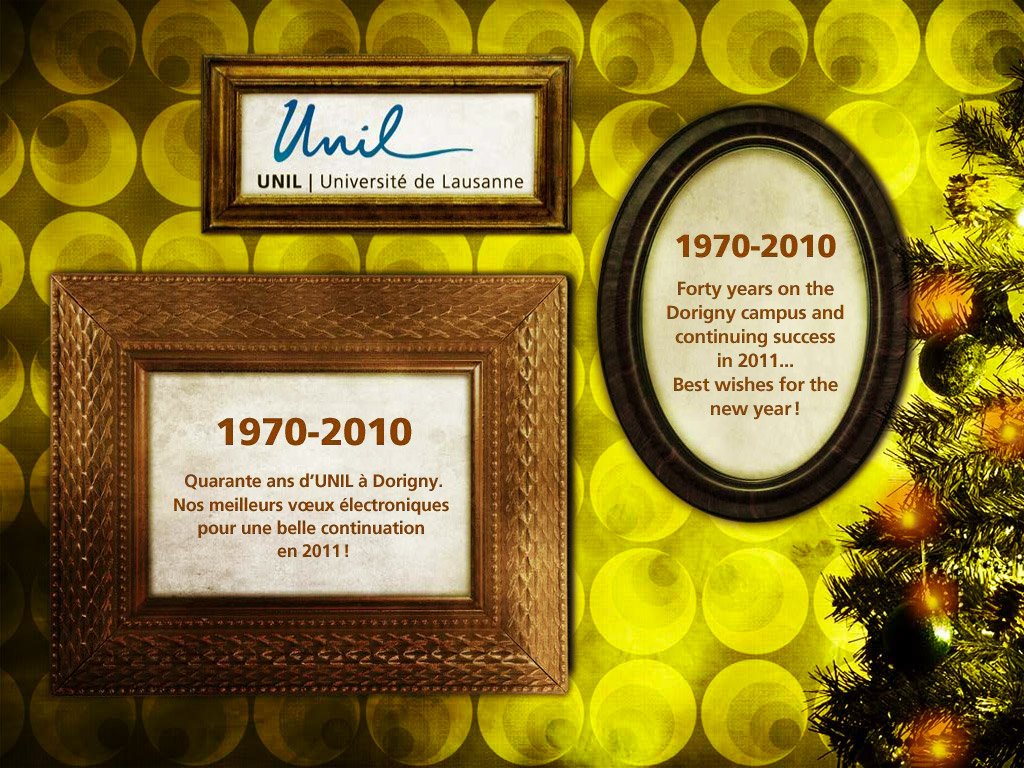 1970-2010 Quarante ans d'UNIL à Dorigny. Nos meilleurs voeux électroniques pour une belle continuation en 2011!
